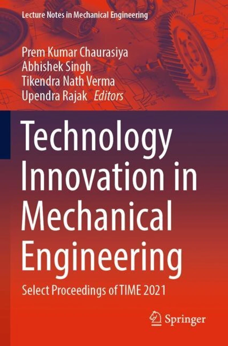 Technology Innovation in Mechanical Engineering: Select Proceedings of TIME 2021