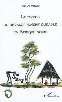 Le mythe du développement durable en afrique noire