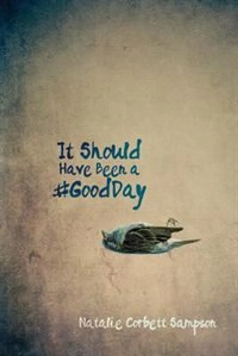 It Should Have Been A #goodday