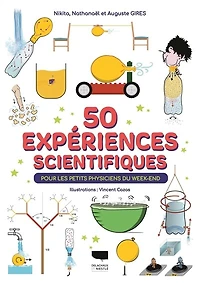 50 expériences scientifiques pour les petits physiciens du week-end