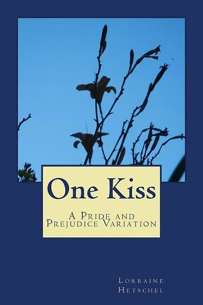 One Kiss: A Pride and Prejudice Variation