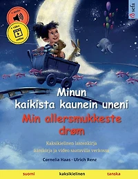 Minun kaikista kaunein uneni - Min allersmukkeste drøm (suomi tanska)