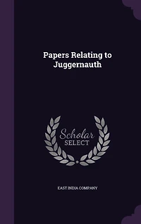 Papers Relating to Juggernauth
