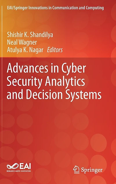 Advances Cyber Security Analytics and Decision Systems