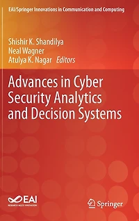 Advances Cyber Security Analytics and Decision Systems