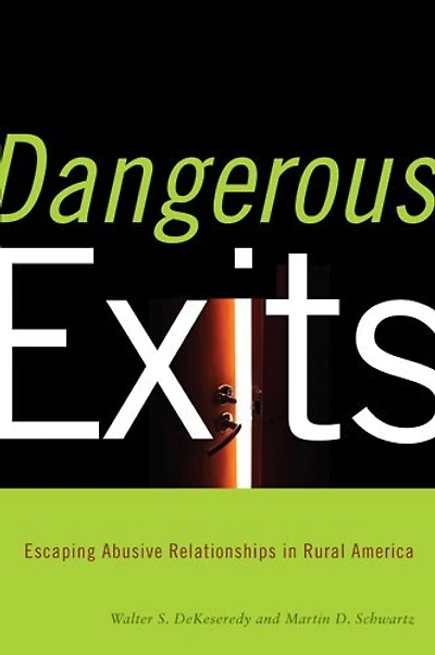 Dangerous Exits: Escaping Abusive Relationships in Rural America