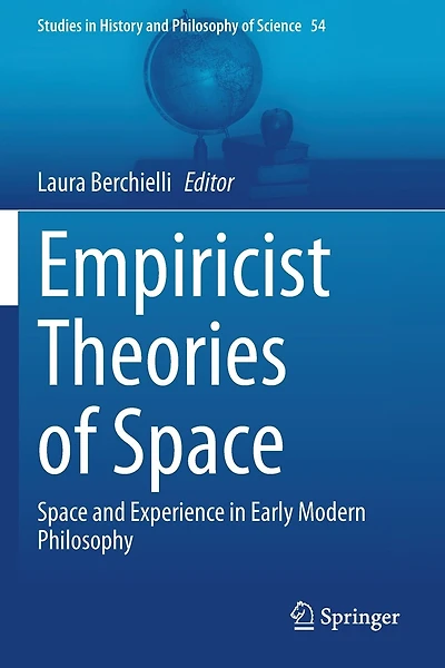 Empiricist Theories of Space: Space and Experience in Early Modern Philosophy