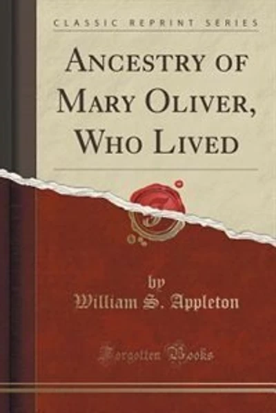 Ancestry of Mary Oliver, Who Lived (Classic Reprint)