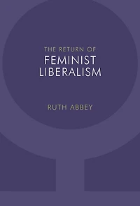 The Return of Feminist Liberalism
