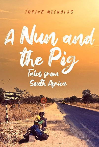 A Nun and the Pig: Tales from South Africa