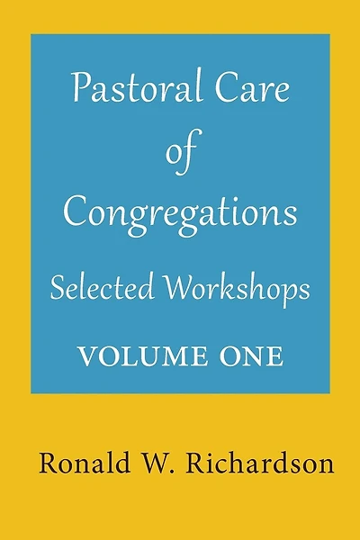 Pastoral Care of Congregations: Selected Workshops: Volume 1