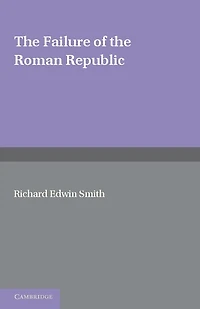 The Failure of the Roman Republic