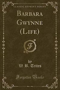Barbara Gwynne (Life) (Classic Reprint)