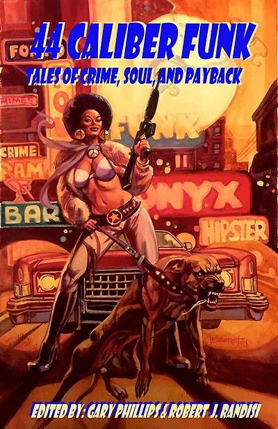 44 Caliber Funk: Tales Of Crime, Soul, And Payback