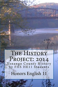 The History Project: 2014: Venango County History by FHS HE11 Students