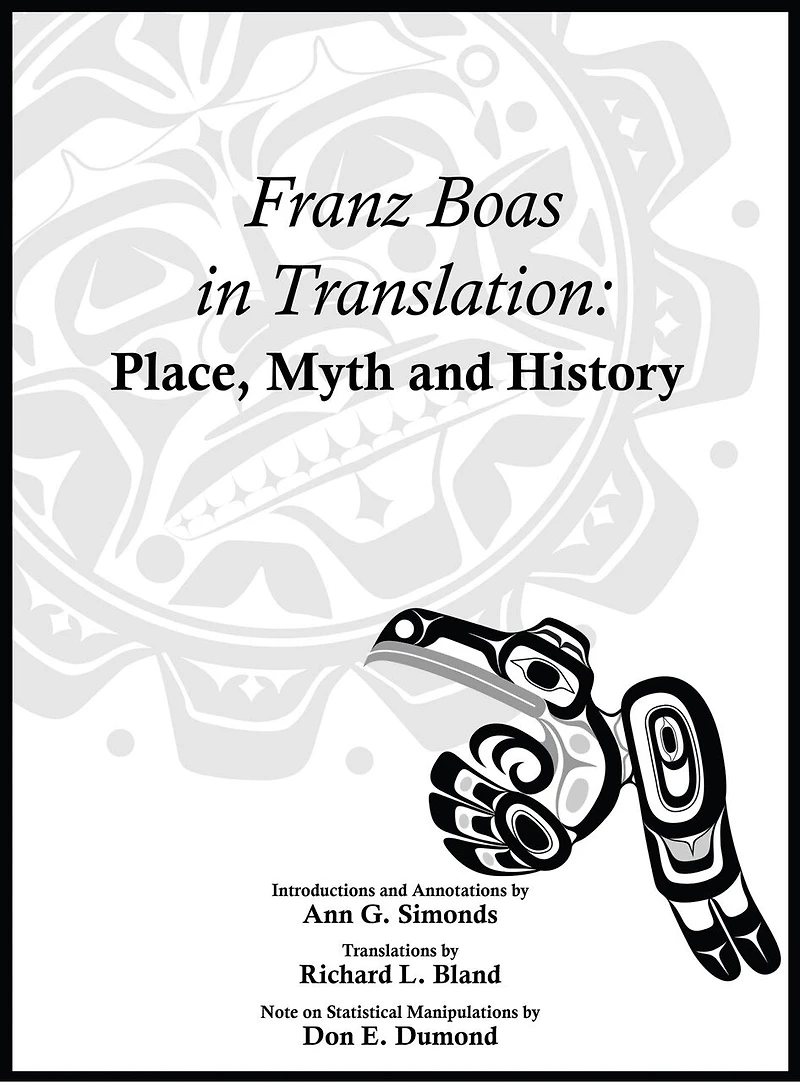 Franz Boas Translation: Place, Myth, and History