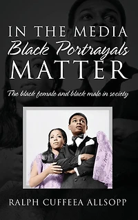 The Media Black Portrayals Matter: Female and Male Society