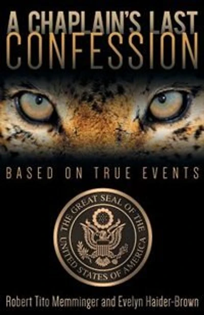 A Chaplain's Last Confession: Based on True Events