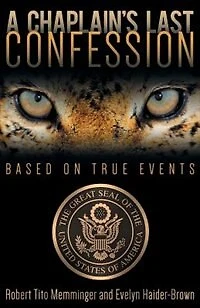 A Chaplain's Last Confession: Based on True Events
