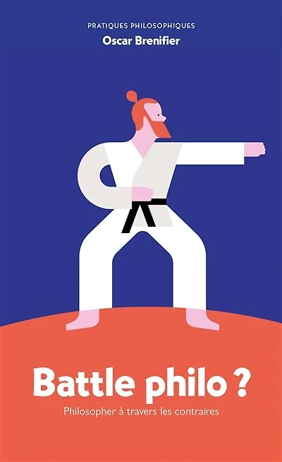BATTLE PHILO - philosopher à travers les CONTRAIRES: contraires