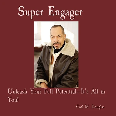 Super Engager: Unleash Your Full Potential-It's All in You!