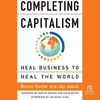 Completing Capitalism: Heal Business to the World