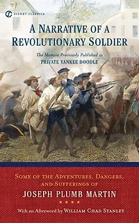 a Narrative Of Revolutionary Soldier: Some Adventures, Dangers, And Sufferings Joseph Plumb Martin