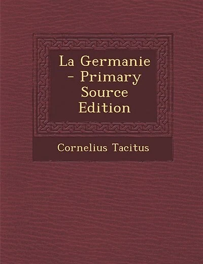 La Germanie - Primary Source Edition