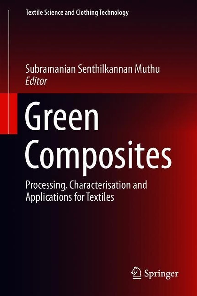 Green Composites: Processing, Characterisation And Applications For Textiles