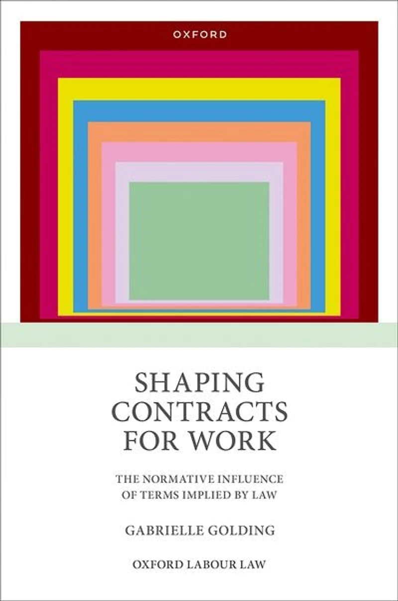 Shaping Contracts for Work: The Normative Influence of Terms Implied by Law