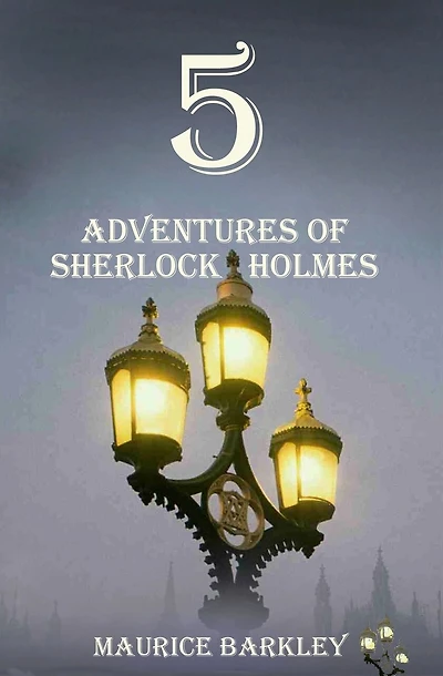 5 Adventures of Sherlock Holmes