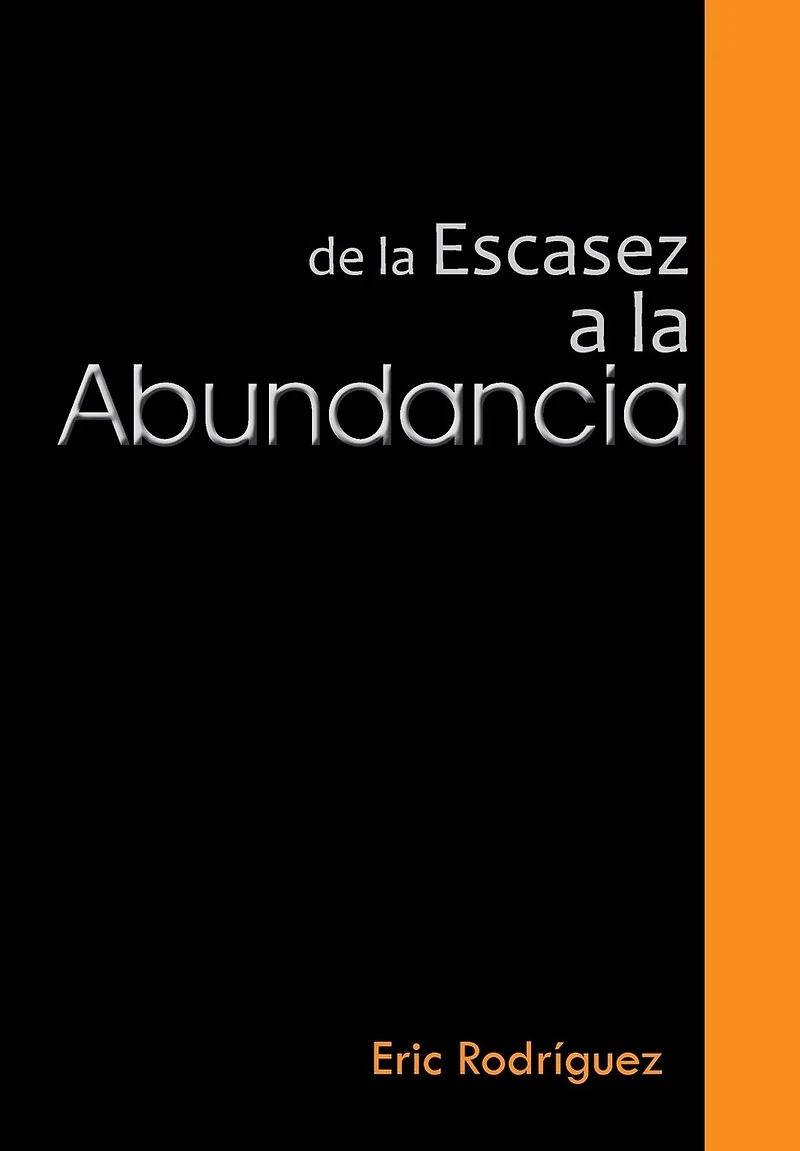 De La Escasez A Abundancia