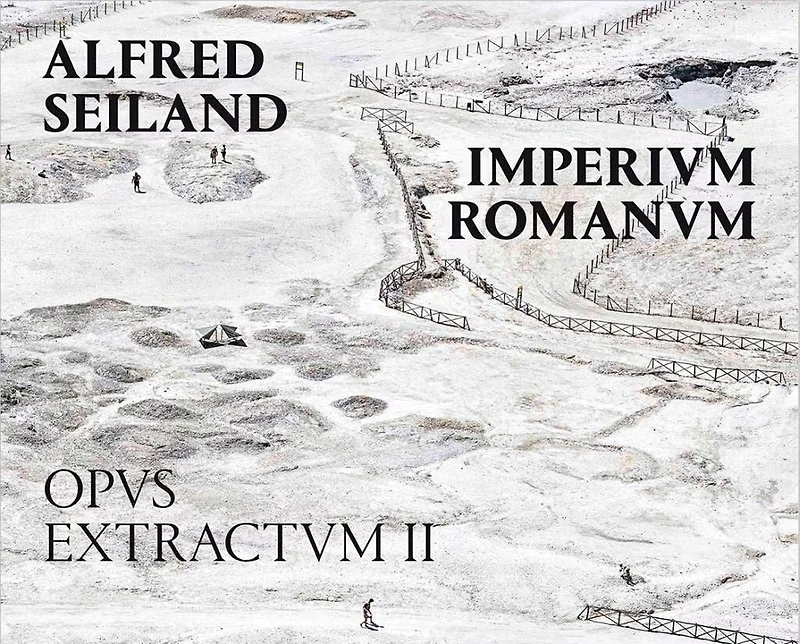 Alfred Seiland: Imperium Romanum: Opus Extractum 2