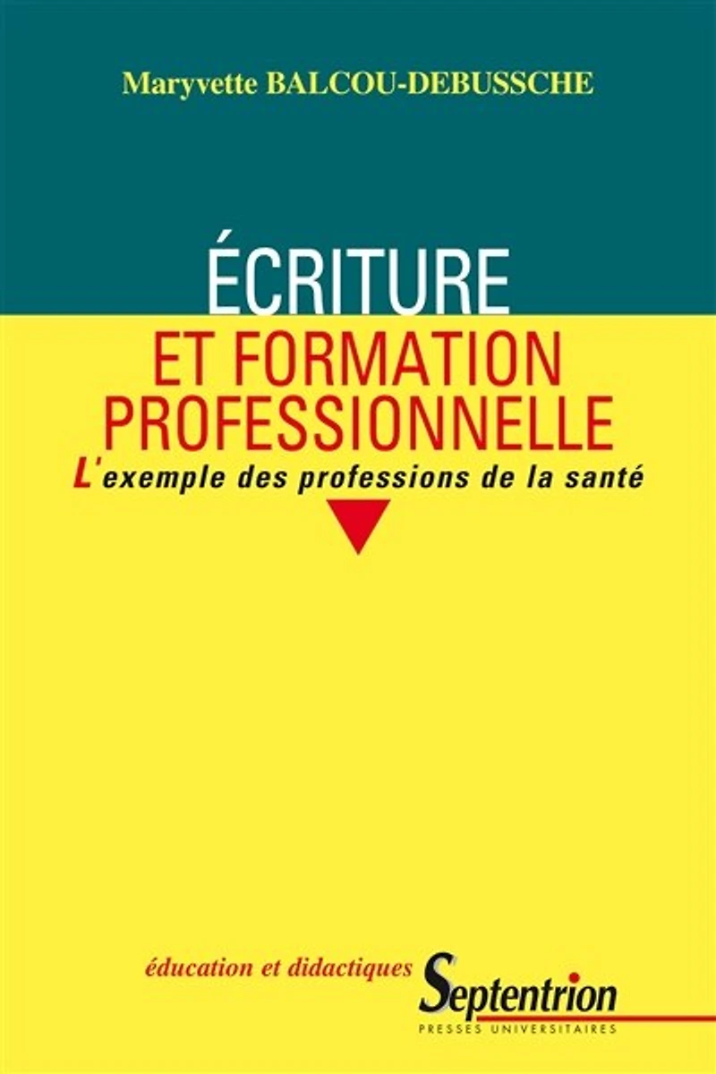 Écriture et formation professionnelle: L’exemple des professions de la santé