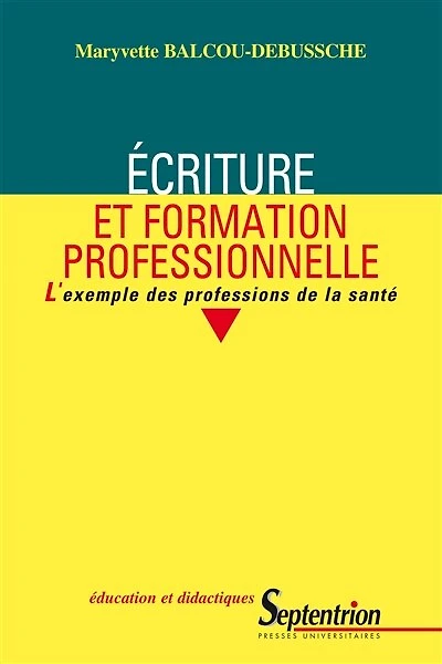 Écriture et formation professionnelle: L’exemple des professions de la santé