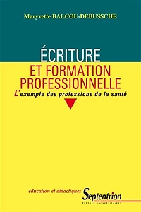 Écriture et formation professionnelle: L’exemple des professions de la santé