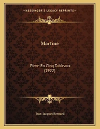 Martine: Piece En Cinq Tableaux (1922)