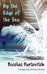 By the Edge of the Sea: Short Stories
