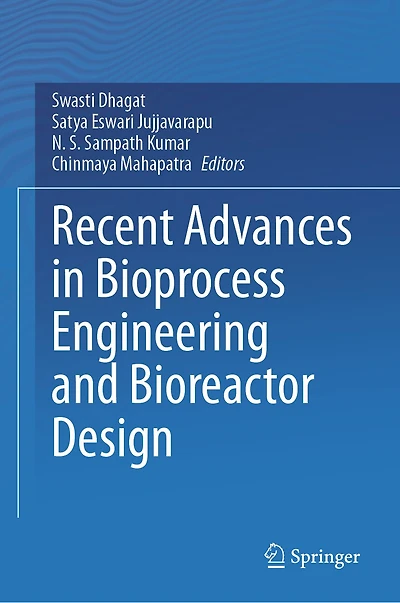 Recent Advances Bioprocess Engineering and Bioreactor Design