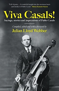 Viva Casals!: Sayings, stories and impressions of Pablo Casals