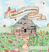 Allen Farm Adventures: Praying For Wisdom