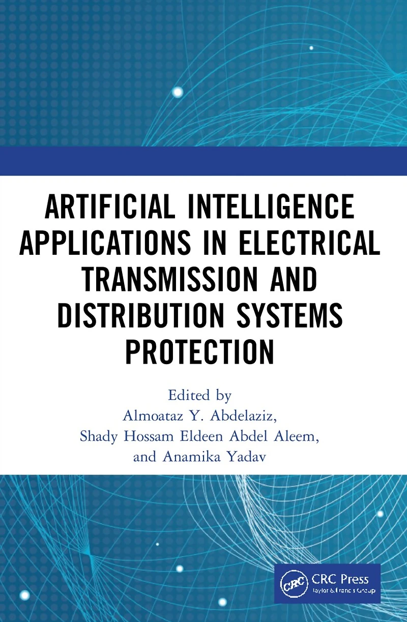 Artificial Intelligence Applications Electrical Transmission and Distribution Systems Protection