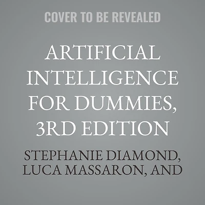 Artificial Intelligence For Dummies, 3rd Edition