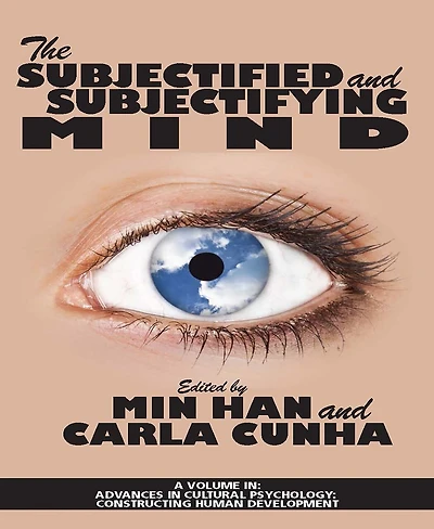 The Subjectified And Subjectifying Mind