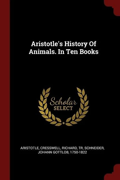 Aristotle's History Of Animals. In Ten Books