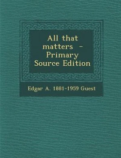 All that matters - Primary Source Edition