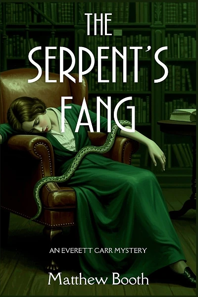 The Serpent's Fang: An Everett Carr Mystery