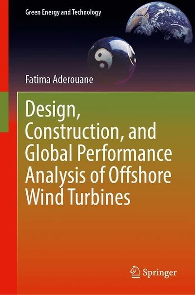 Design, Construction, and Global Performance Analysis of Offshore Wind Turbines