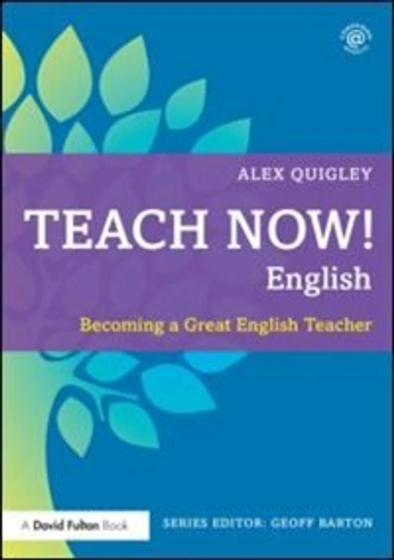 Teach Now! English: Becoming A Great English Teacher
