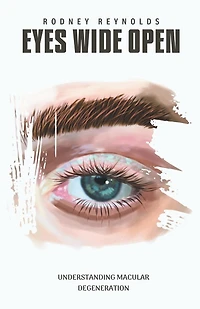 Eyes Wide Open: Understanding Macular Degeneration